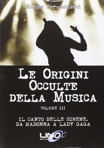 Le Origini Occulte della Musica: Vol. 3. Il Canto delle …