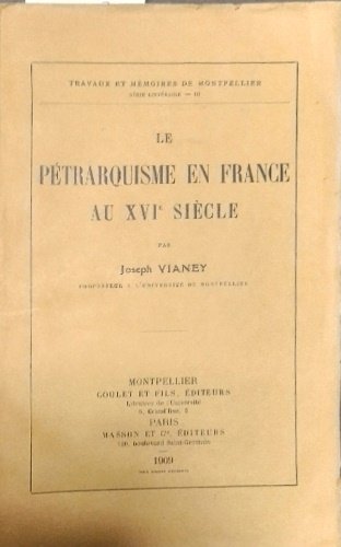 Le Petrarquisme en France au XVI siècle.