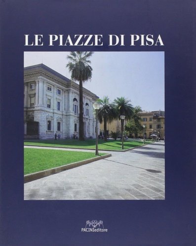 Le piazze di Pisa.