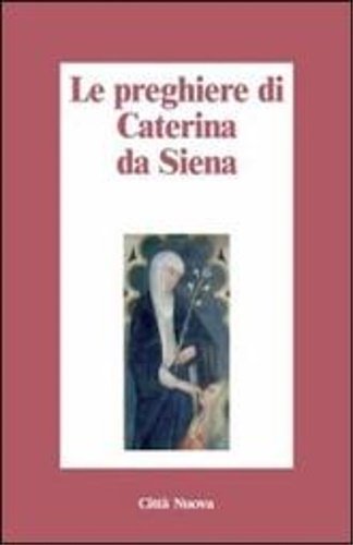 Le preghiere di Caterina da Siena.