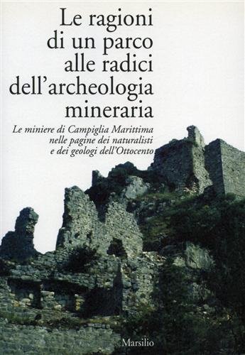 Le ragioni di un parco alle radici dell'archeologia mineraria. Le …