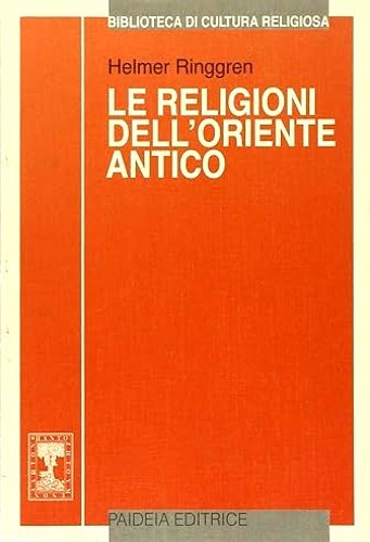 Le religioni dell'Oriente Antico.