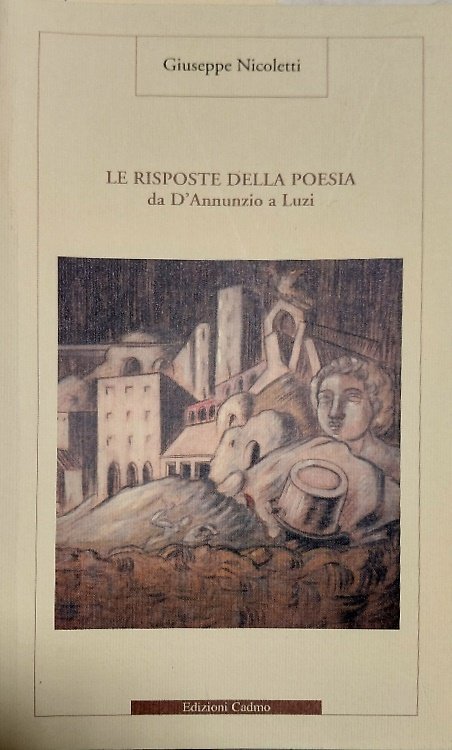 Le risposte della poesia. Da D'Annunzio a Luzi. | Immagine principale