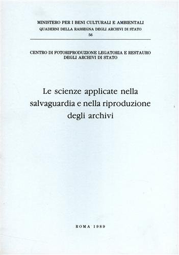 Le Scienze applicate nella salvaguardia e nella riproduzione degli archivi.