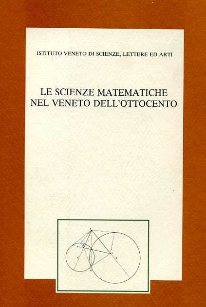 Le scienze matematiche nel Veneto dell'Ottocento.