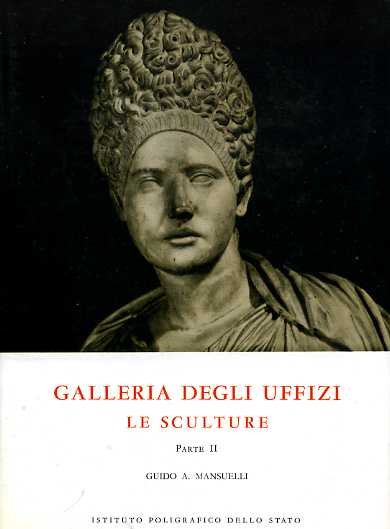 Le Sculture. Firenze, Galleria degli Uffizi. Vol.II.