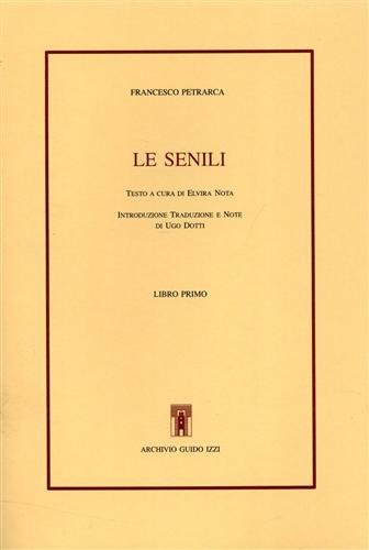 Le senili. Libro Primo.