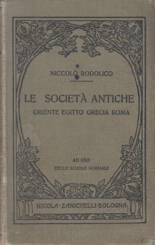 Le società antiche. Oriente - Egitto - Grecia.