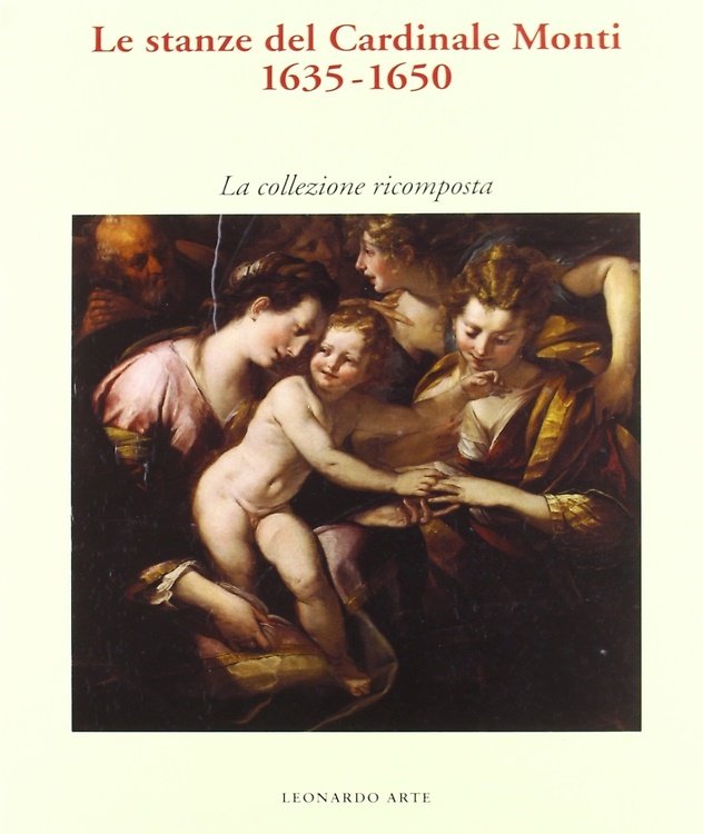 Le stanze del Cardinale Monti. 1635-1650. La collezione ricomposta. | Immagine principale