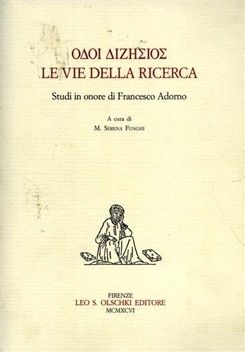 Le Vie della ricerca. Studi in onore di Francesco Adorno.