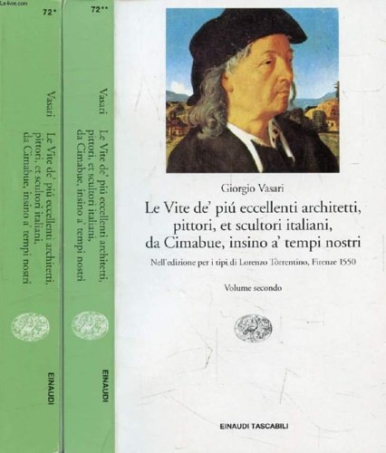 Le vite de' più eccellenti architetti, pittori, et scultori italiani, …