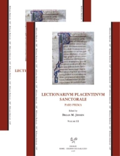 Lectionarium Placentinum Sanctorale. Edition of a Twelfth Century Lectionary for …