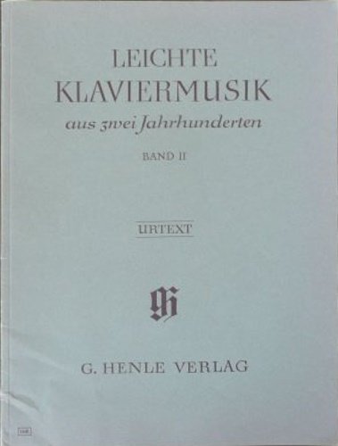 Leichte Klaviermusik aus zwei Jahrunderten. Band II. Fingeratz von Hans …