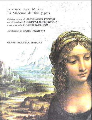 Leonardo da Vinci dopo Milano. La Madonna dei fusi (1501). …