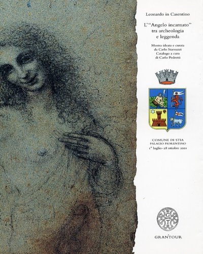 Leonardo in Casentino. L'angelo incarnato tra archeologia e leggenda. Catalogo …