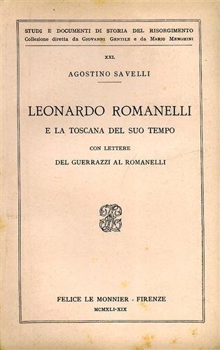 Leonardo Romanelli e la Toscana del suo tempo con lettere …