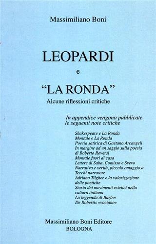 Leopardi e "La Ronda". Alcune riflessioni critiche. In appendice vengono …