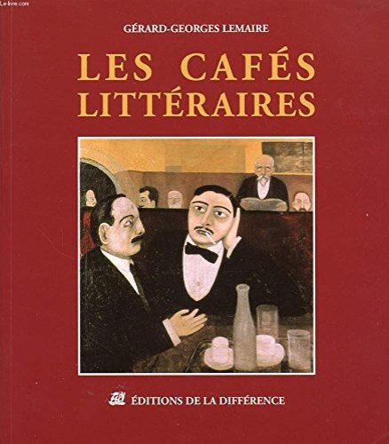 Les cafés littéraires: Vies, morts et miracles.