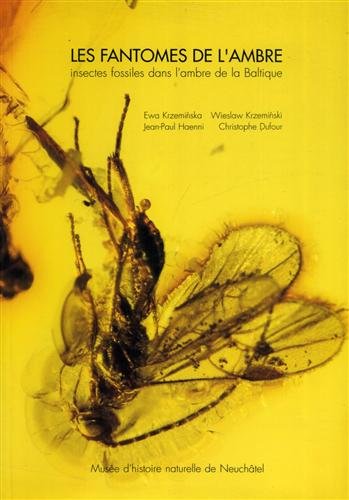Les fantômes de l'ambre. Insectes fossiles dans l'ambre de la …