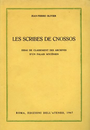 Les Scribes de Cnossos. Essai de classement des Archives d'un …