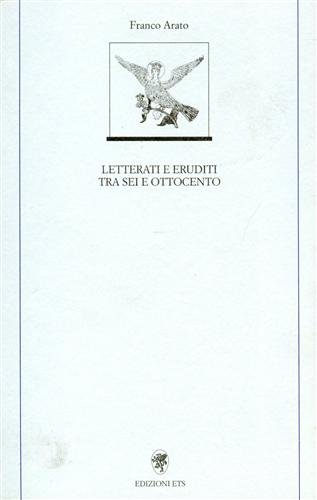 Letterati e eruditi tra Sei e Ottocento.