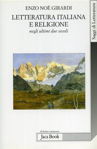 Letteratura italiana e religione negli ultimi due secoli.