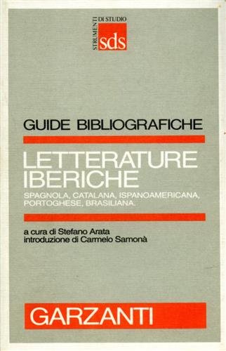 Letterature iberiche (spagnola, catalana, ispanoamericana, portoghese, brasiliana).