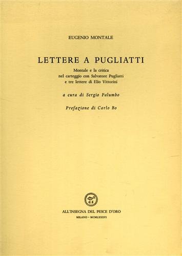 Lettere a Pugliatti. Montale e la critica nel carteggio con …