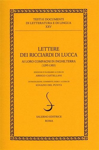 Lettere dei Ricciardi di Lucca ai loro compagni in Inghilterra …