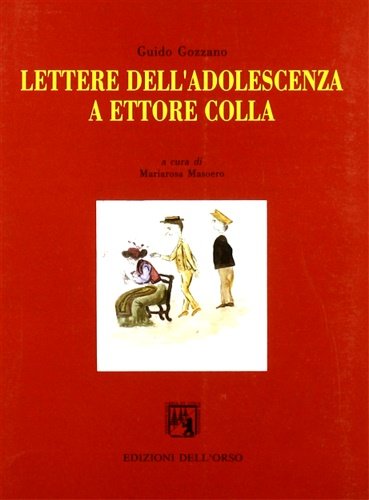 Lettere dell’adolescenza a Ettore Colla.