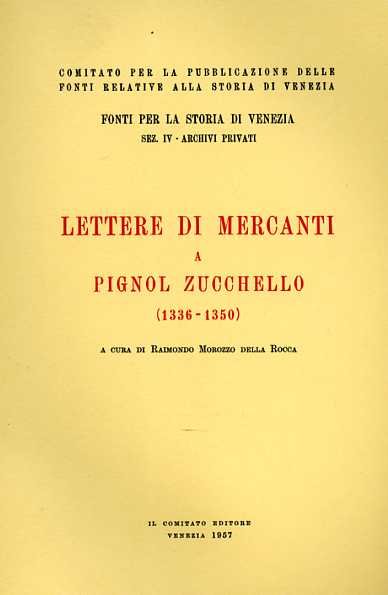 Lettere di Mercanti a Pignol Zucchello 1336-1350.