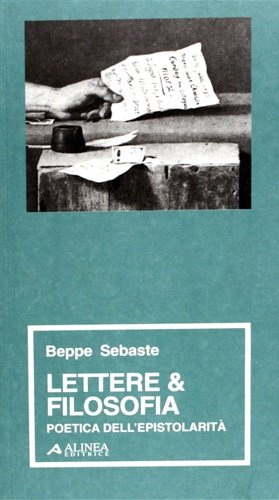 Lettere & filosofia. Poetica dell'epistolarità.