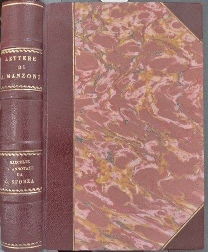 Lettere. In gran parte inedite.