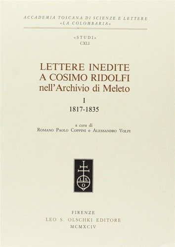 Lettere inedite a Cosimo Ridolfi nell'Archivio di Meleto. I (1817-1835).