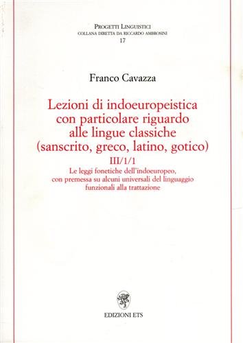Lezioni di indoeuropeistica con particolare riguardo alle lingue classiche (sanscrito, …