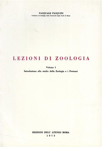 Lezioni di zoologia. Vol.I: Introduzione allo studio della zoologia e …