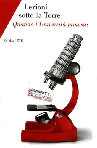 Lezioni sotto la Torre. Quando l'Università protesta.