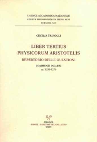 Liber tertius Physicorum Aristotelis. Repertorio delle questioni. Commenti inglesi 1250-1270. | Immagine principale