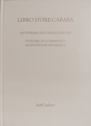 Libro d'ore Carafa. Anteprima di pubblicazione. Volume di commento all' … | Immagine principale