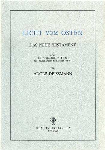 Licht vom Osten. Das neue Testament und die neuentdeckten Texte …