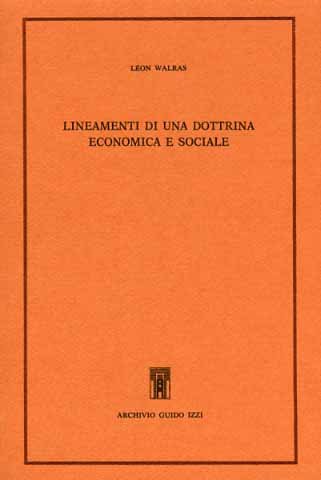 Lineamenti di una dottrina economica e sociale. Lettere autobiografiche. Ruchonnet …