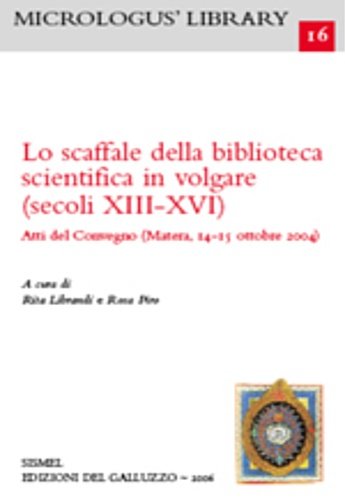 Lo scaffale della biblioteca scientifica in volgare (secoli XIII-XVI).