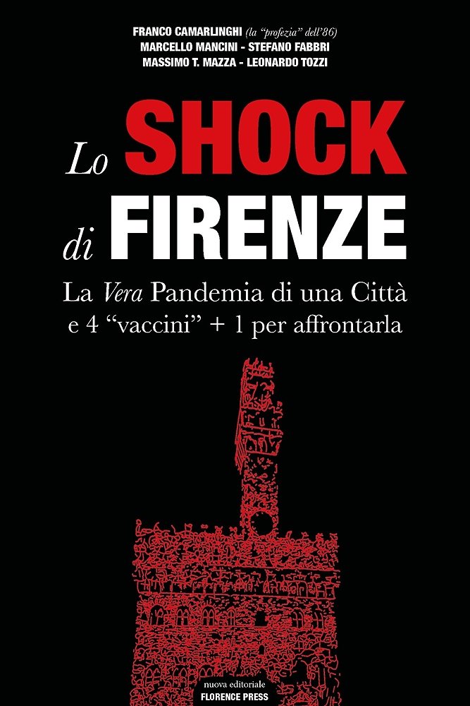 Lo shock di Firenze. La vera pandemia di una città …