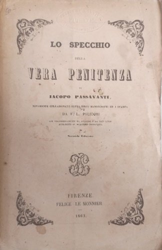Lo specchio della vera penitenza. Coi volgarizzamenti da Origene e da Tito Livio attribuiti al medesimo Passavanti.