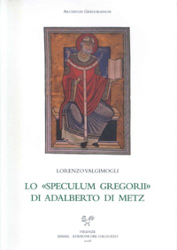 Lo «Speculum Gregorii» di Adalberto di Metz.