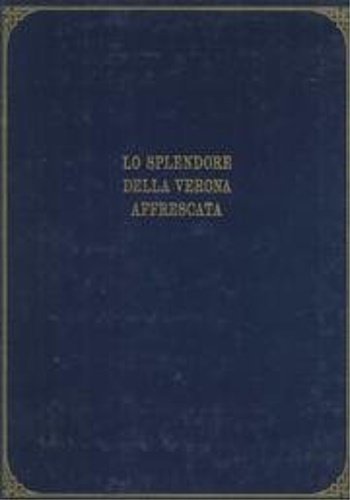Lo splendore della Verona affrescata nelle tavole di Pietro Nanin …