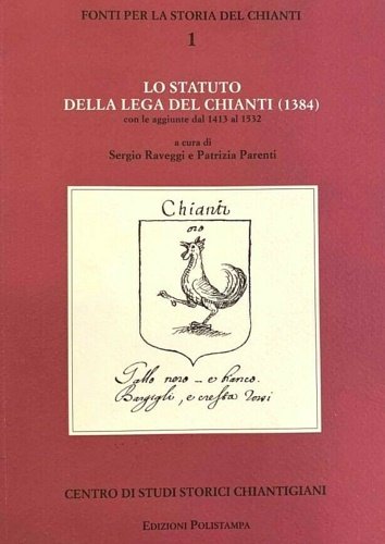 Lo Statuto della Lega del Chianti (1384) con le aggiunte …
