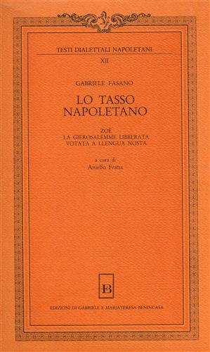 Lo Tasso napoletano. Zoè, La Gierosalemme libberata, votata a llengua …