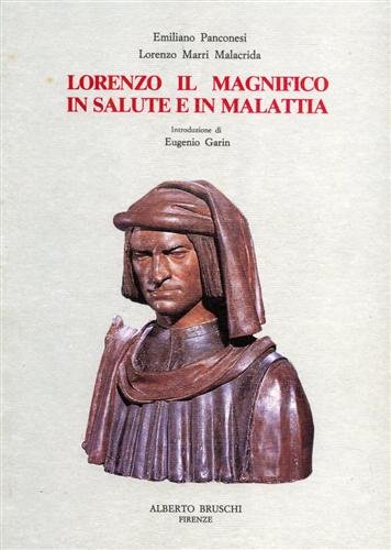 Lorenzo Il Magnifico in salute e in malattia.