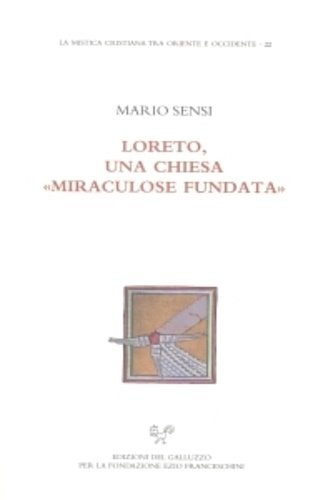 Loreto, una chiesa «miraculose fundata».